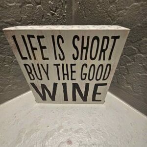 Life Is Short Buy The Good Wine Decorative Sign 6" x 5.5"